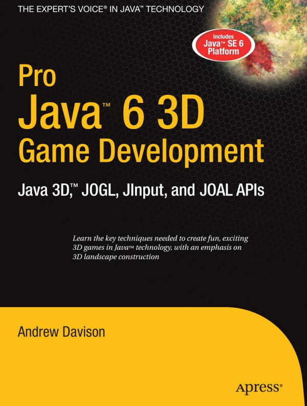 Cover of Pro Java 6 3D Game Development Java 3D, JOGL, JInput & JOAL