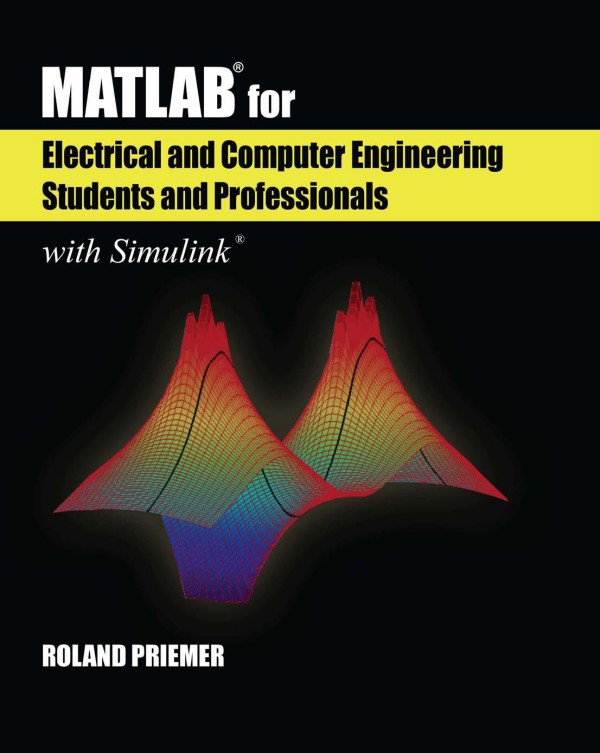 Cover of MATLAB for Electrical and Computer Engineering Students and Professionals with Simulink