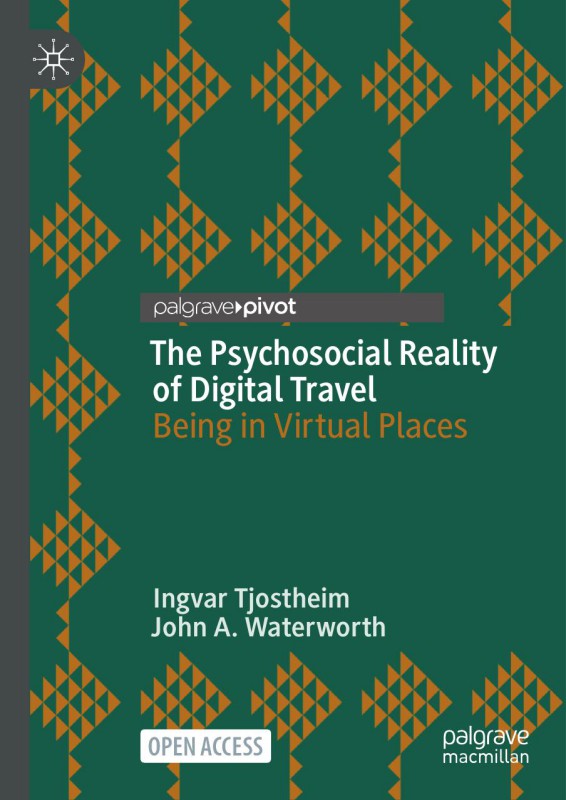 Cover of The Psychosocial Reality  of Digital Travel  Being in Virtual Places