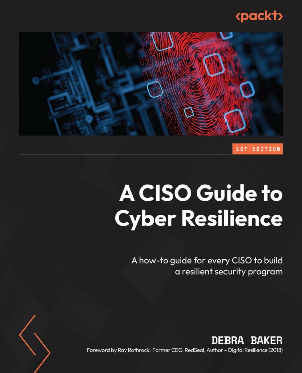 Cover of A CISO Guide to Cyber Resilience A how-to guide for every CISO to build a resilient security program