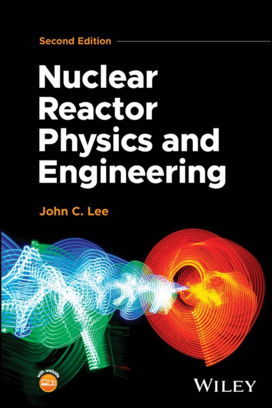 Cover of Nuclear Reactor Physics and Engineering, 2nd Edition