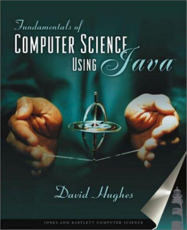 Cover of Fundamentals of Computer Science Using Java