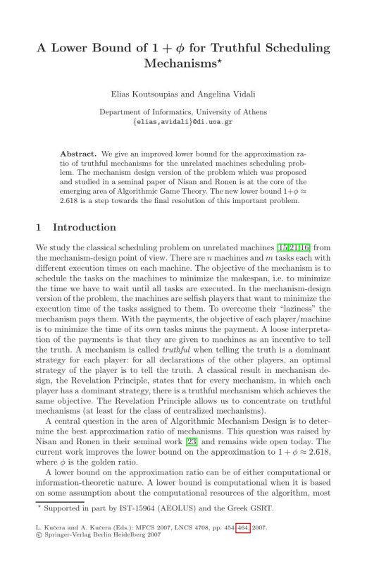 Cover of LNCS 4708 - A Lower Bound of 1?+?<TEX>$\phi$</TEX> for Truthful Scheduling Mechanisms