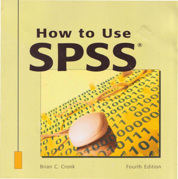 Cover of 3.06 How to Use SPSS - A Step-By-Step Guide to Analysis and Interpretation