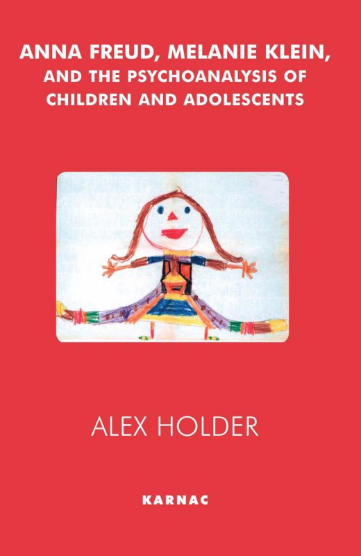Cover of Anna Freud, Melanie Klein, and the Psychoanalysis of Children and Adolescents